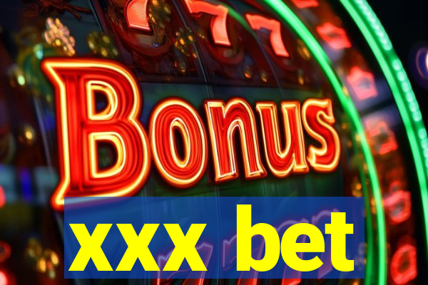 xxx bet